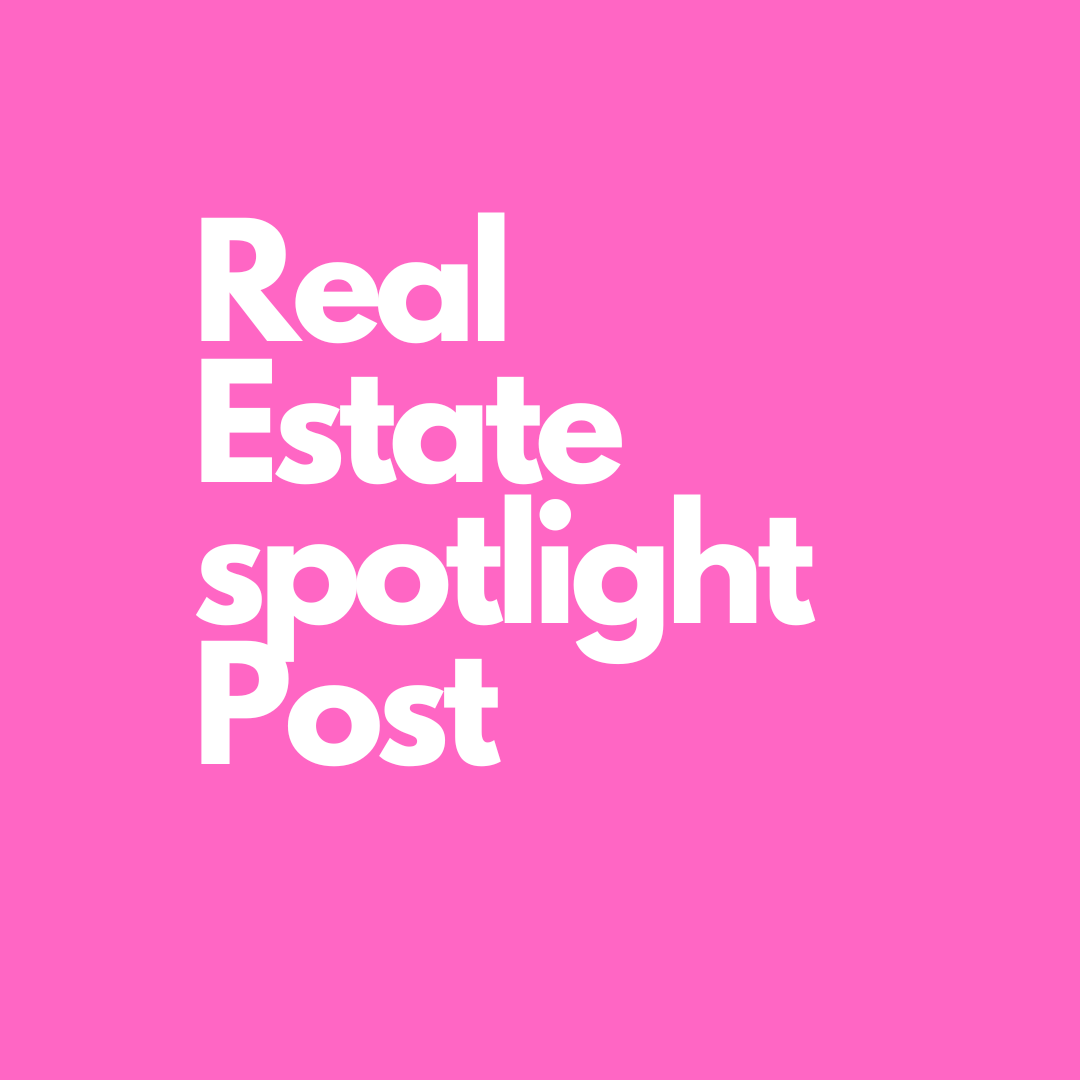 Real Estate spotlight editorial post